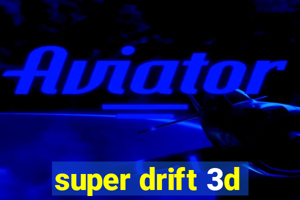 super drift 3d